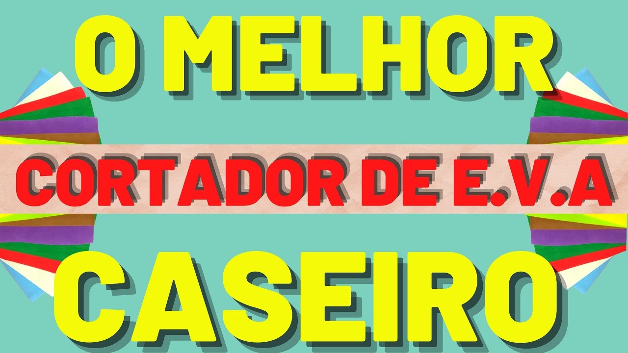 COMO FAZER CORTADOR DE E.V.A DE UMA FORMA BEM ENGENHOSA USANDO APENAS MATERIAIS BEM SIMPLES