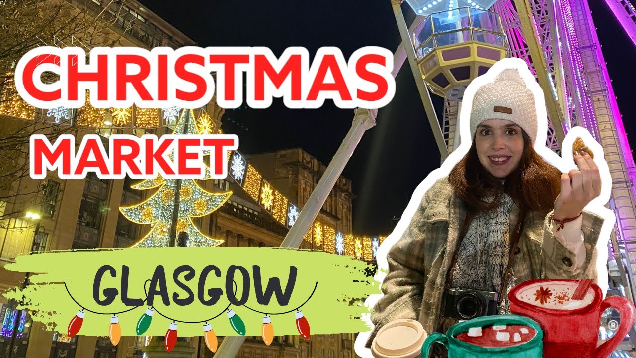 GLASGOW EN NAVIDAD / CHRISTMAS MARKET