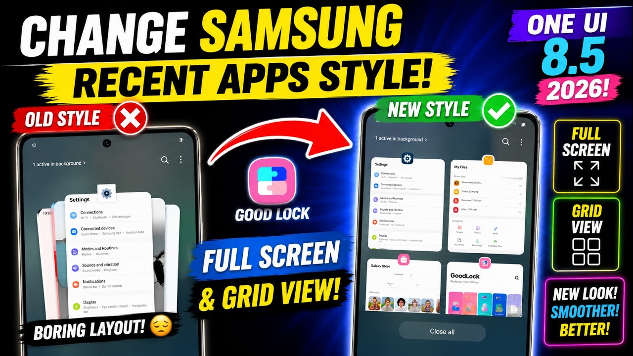 Как изменить стиль недавних приложений Samsung на полноэкранный и сетку &mdash; One UI 8.5 2026! с помо...