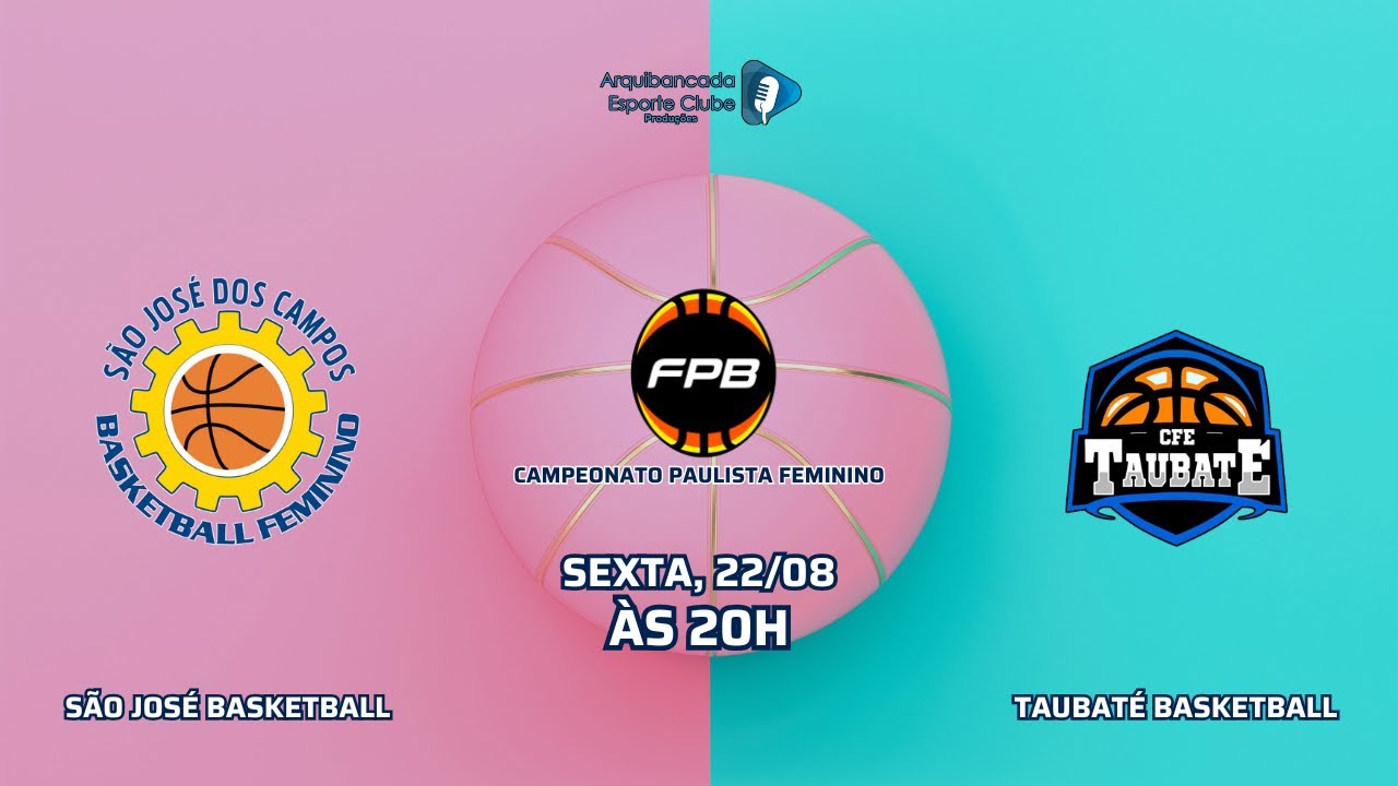 BASQUETE FEM. AO VIVO – São José Basketball x Taubaté Basketball | Paulista Feminino | 2ª Rodada