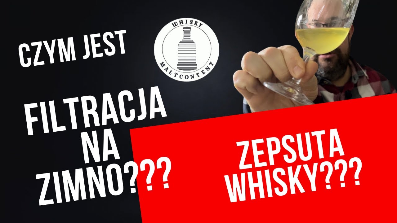 #377 ZEPSUTA WHISKY???  Czym Jest Filtracja Na Zimno???