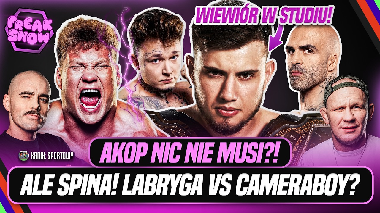 FREAK SHOW! ALE SPINA! LABRYGA VS CAMERABOY? AKOP NIC NIE MUSI?! WIEWIÓR W STUDIU! TURSKI I GOŚCIE