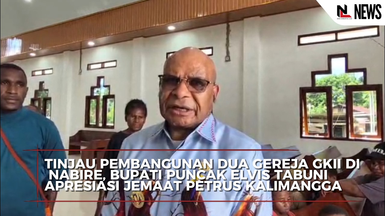 Tinjau Pembangunan GKII Di Nabire, Bupati Puncak Elvis Tabuni Apresiasi Jemaat Petrus Kalimangga