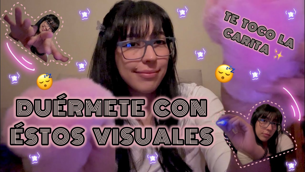 ASMR visuales SÚPER RELAJANTES para dormir 💤 (No Talking) te consiento para que vayas a mimir 😴