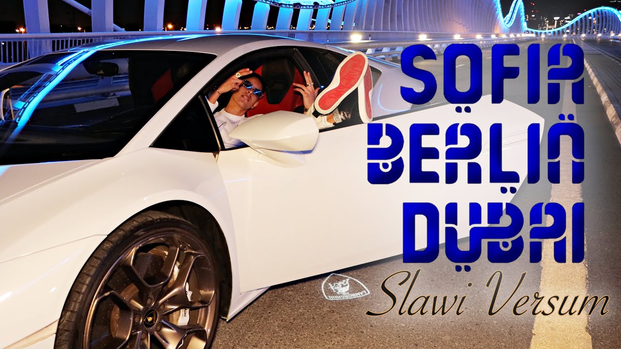 SLAWI VERSUM - SOFIA BERLIN DUBAI (Official 4K Video)
