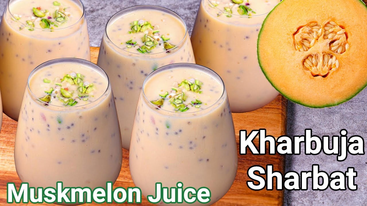 Muskmelon Sharbat - Perfect Summer Healthy Refreshing Drink | MuskMelon Juice - Kharbuja Sharbat