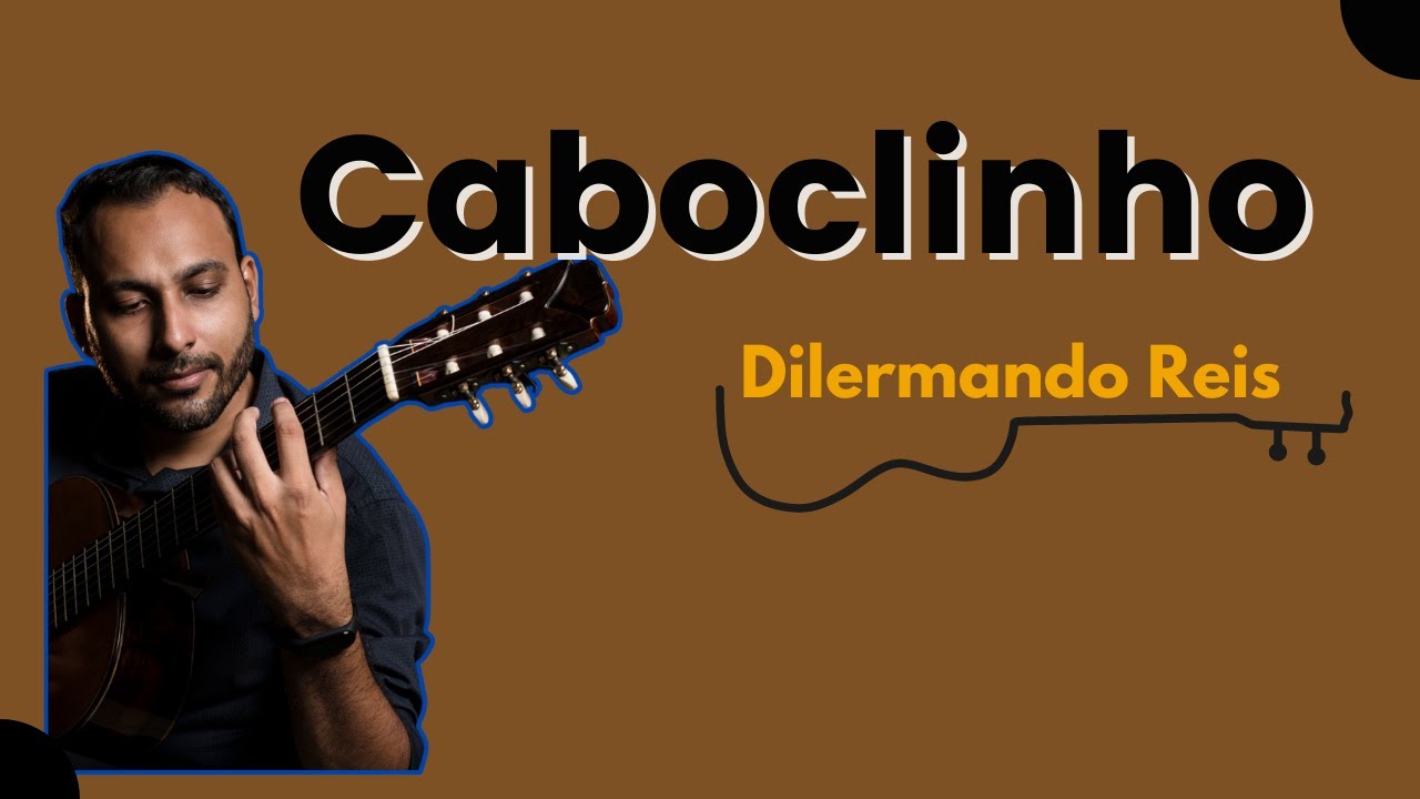 Caboclinho (Dilermando Reis) - Marcos Lima