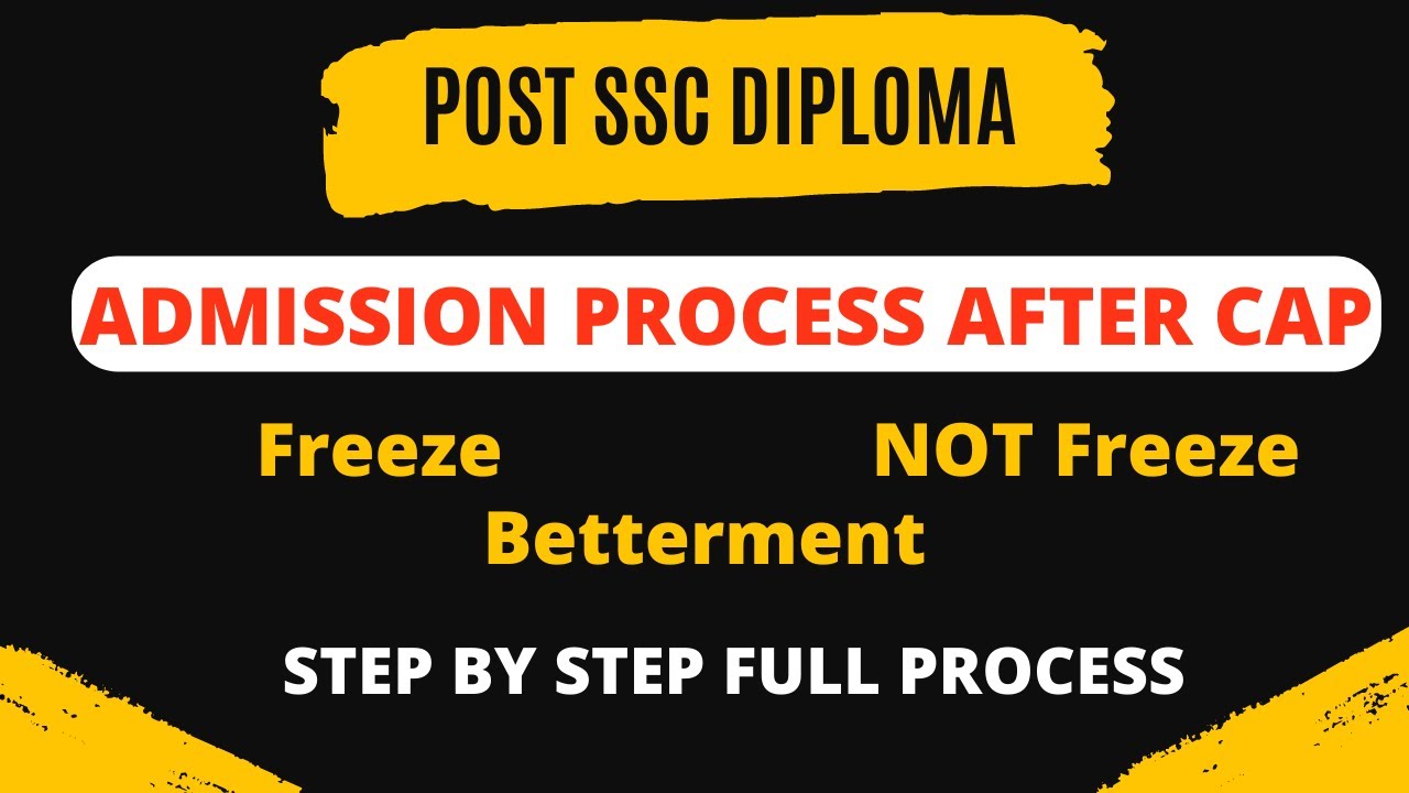 Admission Process After CAP round 1 POST SSC Diploma