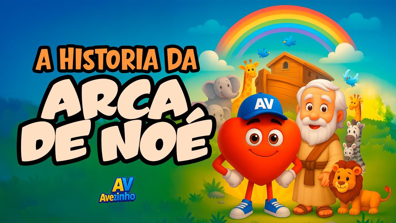 A HISTÓRIA DA ARCA DE NOÉ - AVEZINHO -  VOLUME 1