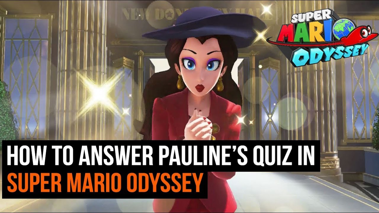 How to answer Pauline&rsquo;s quiz and find her birthday present in Super Mario Odyssey