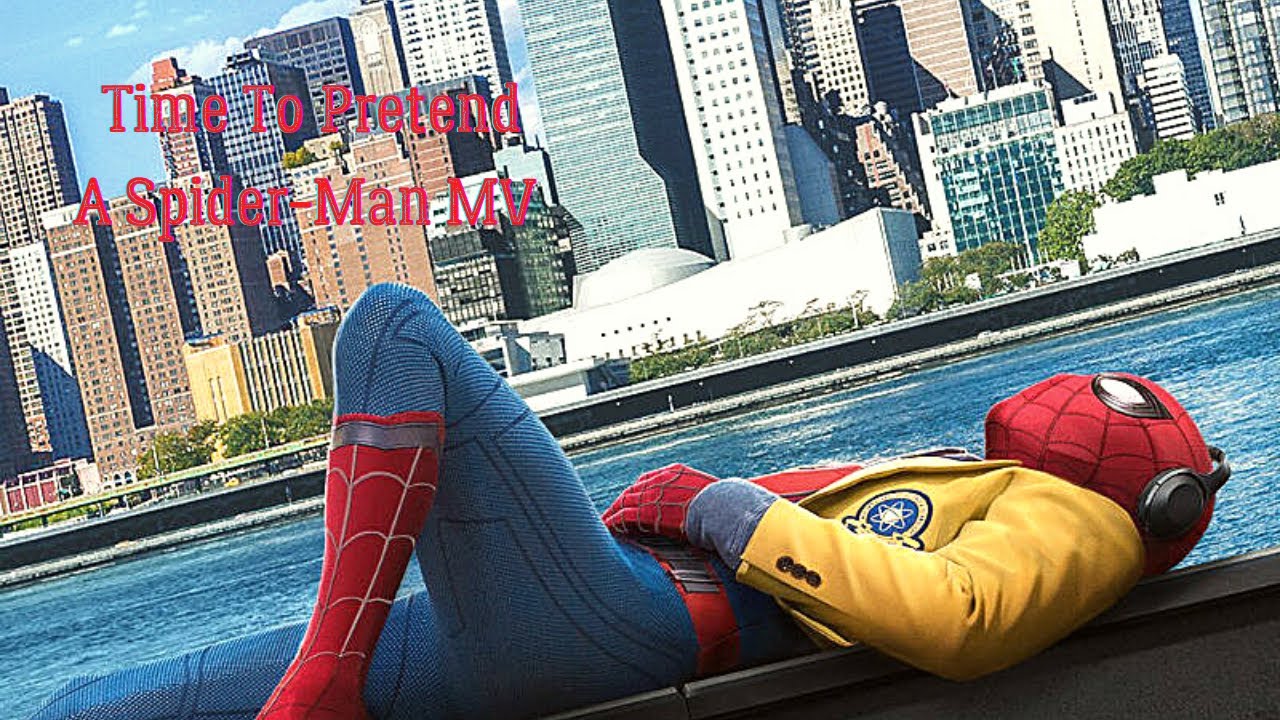 Time To Pretend-A Spider Man/Peter Parker MV