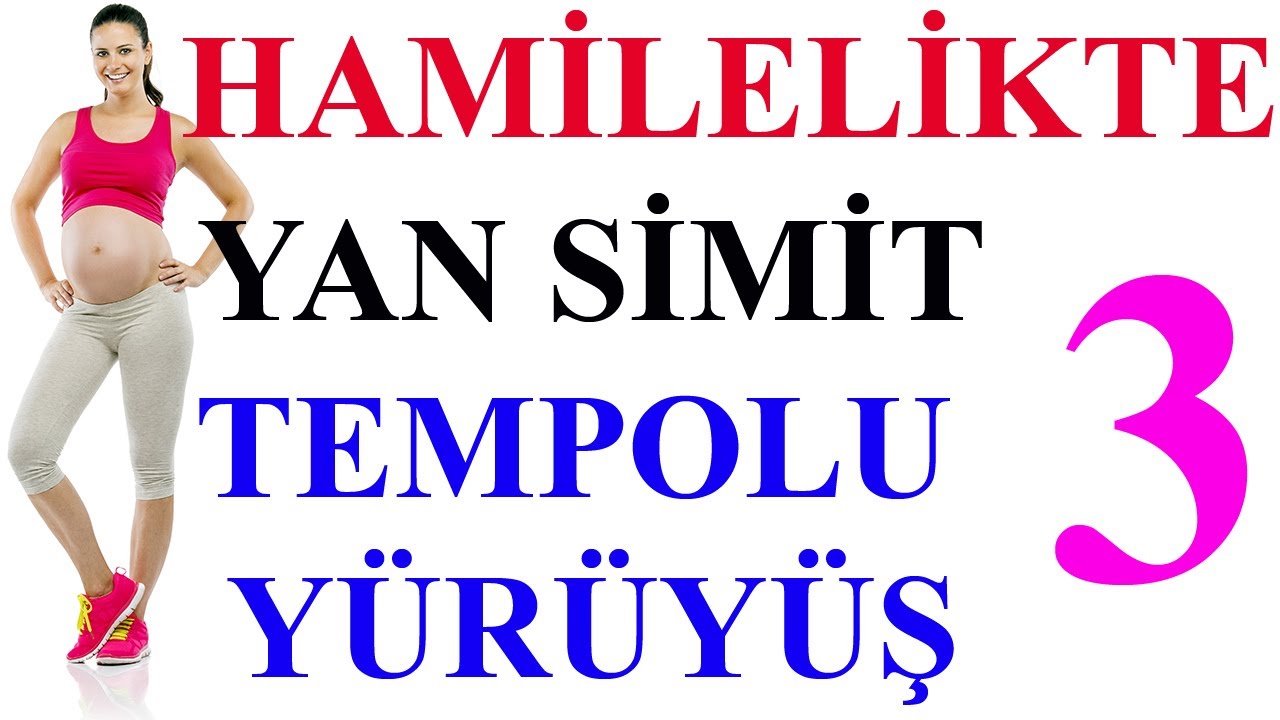 Hamilelikte Yan Simit Egzersizi ve Tempolu Yürüyüş-3