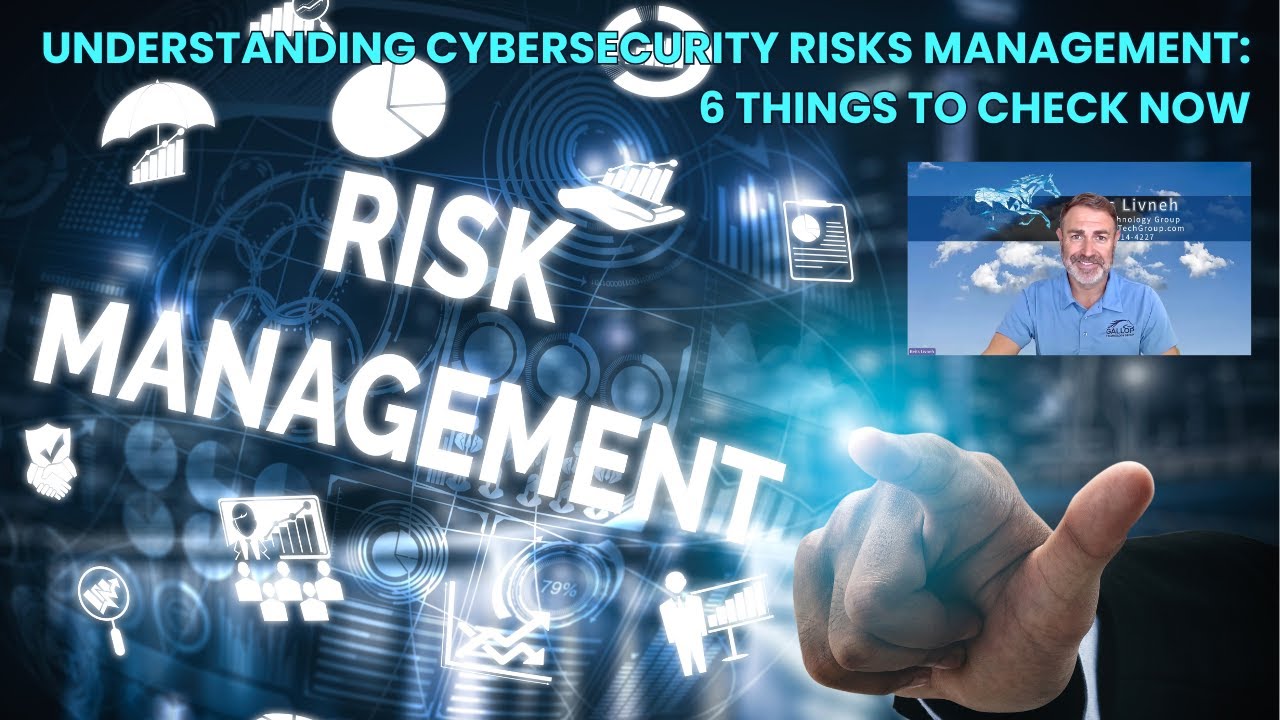 Understanding Cybersecurity Risks Management: 6 Things to Check Now