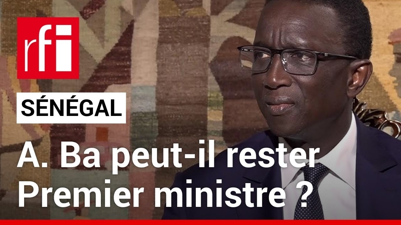 Sénégal : « C'est un complot ourdi contre le Premier ministre Amadou Ba » • RFI