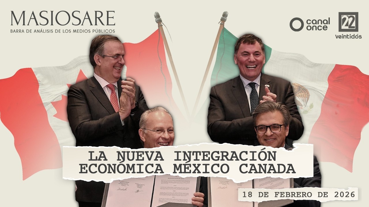 #envivoahora  | Masiosare - México y Canadá: nueva alianza económica (18/02/2026)