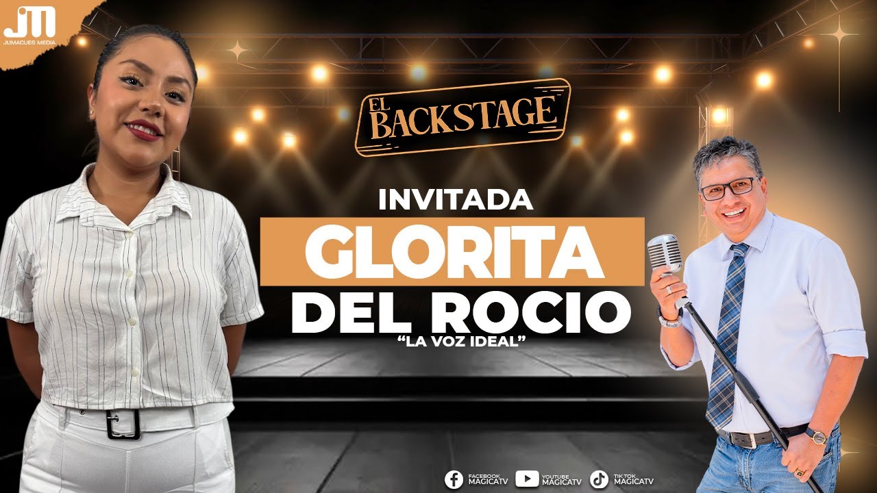 GLORITA DEL ROCIO 💥El Back Stage 🎙 Episodio completo ®️🎬 MAGICA Tv