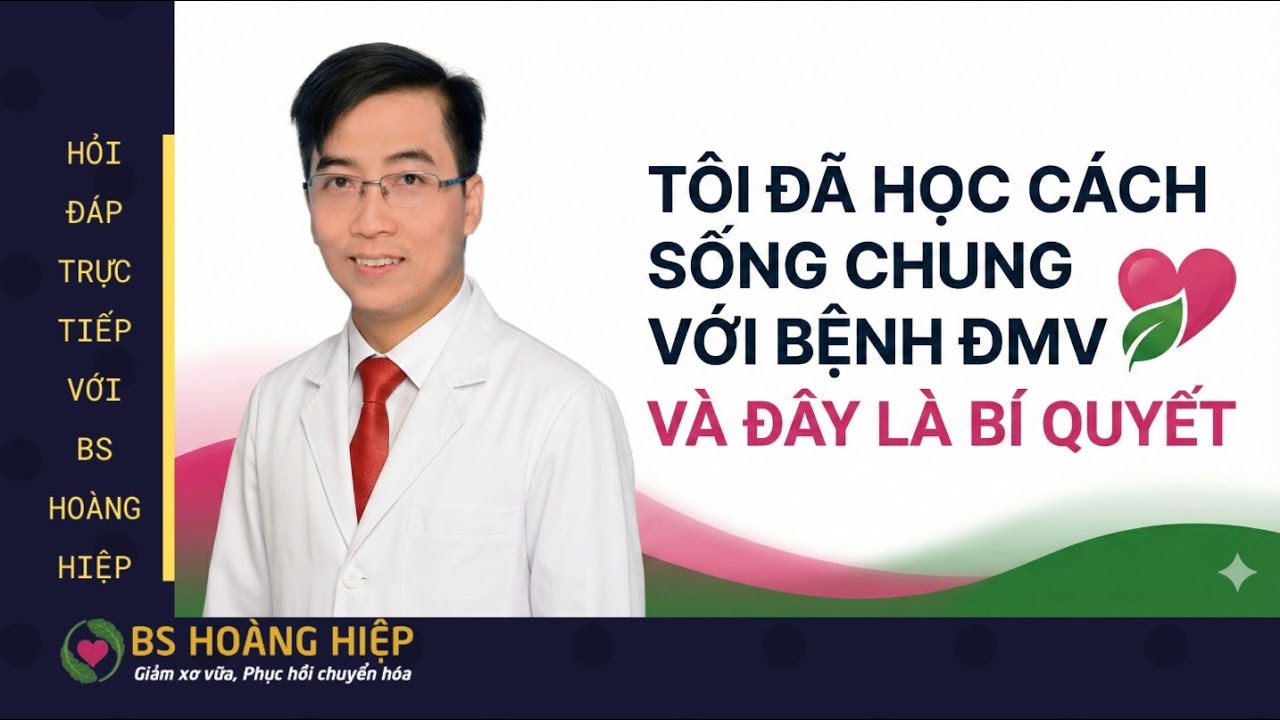 Tôi đã HỌC CÁCH SỐNG CHUNG với Bệnh ĐMV và đây là bí quyết