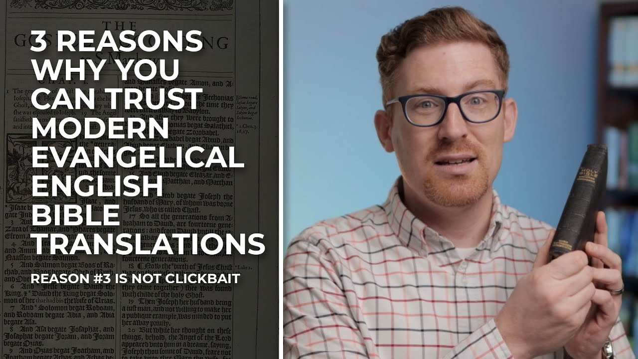 3 Reasons Why You Should Trust Modern Evangelical English Bible Translations