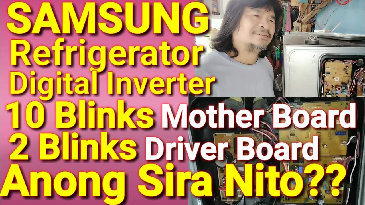 SAMSUNG Refrigerator  Digital Inverter. 10 Blinks Mother board plus 2 Blinks Driver Board.
