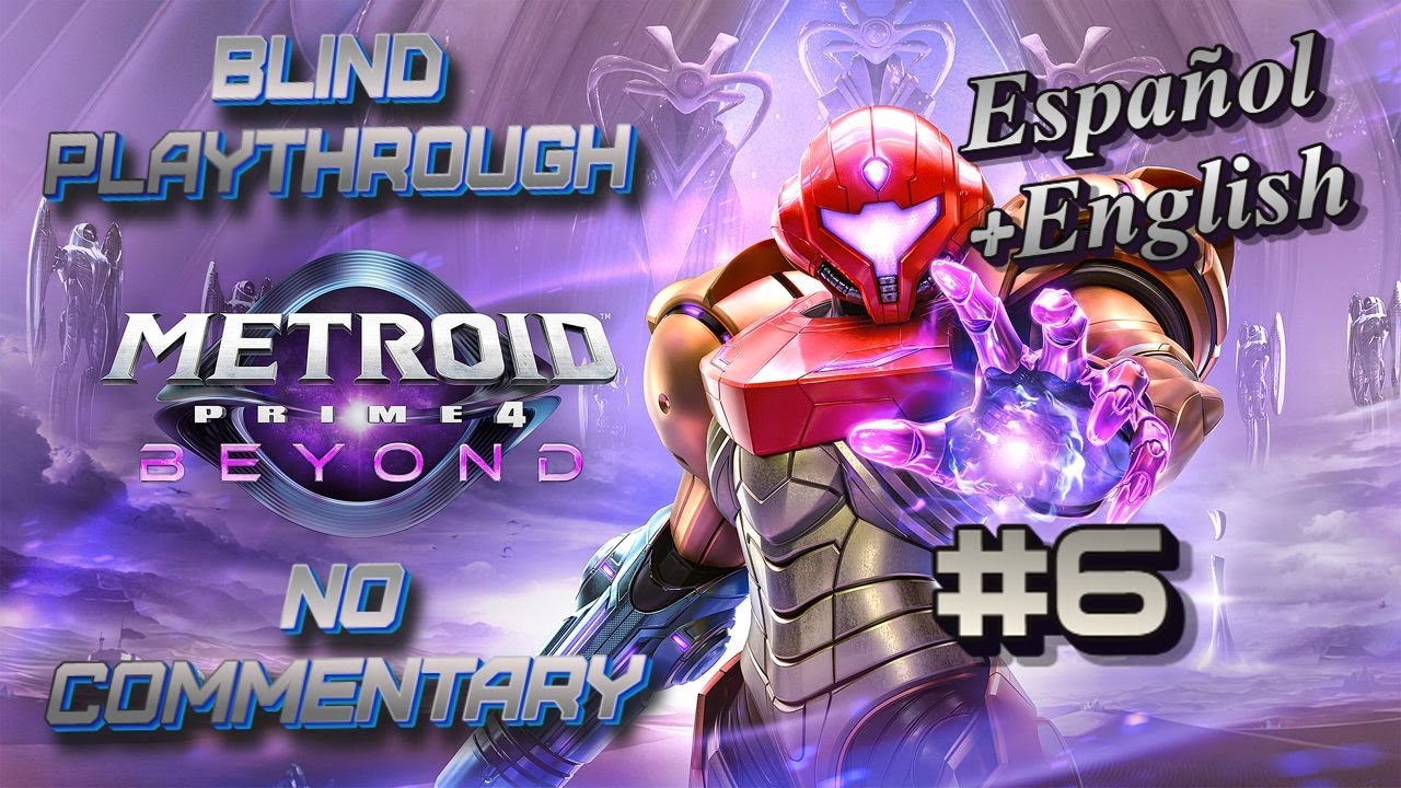 Metroid Prime 4: Beyond Blind Playthrough Part 6