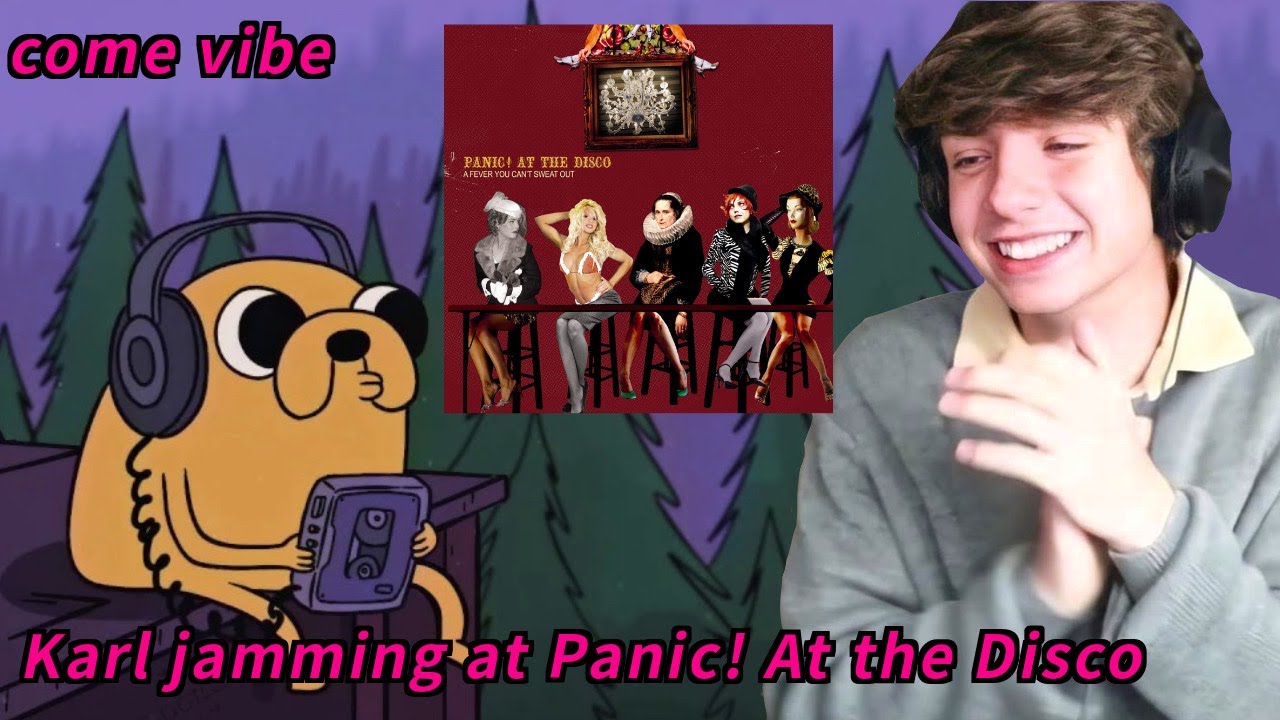 just a clip of Karl absolutely jamming to Panic! at the Disco