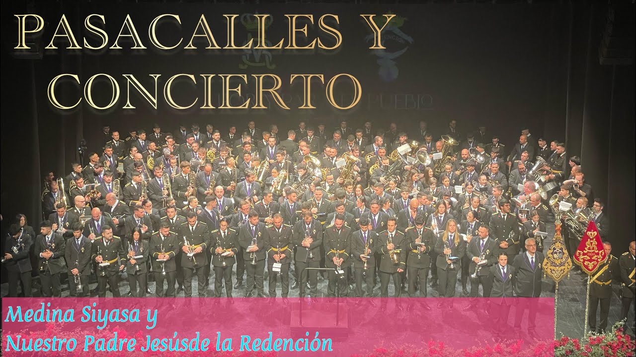 Pasacalles y Concierto de Medina Siyasa y la Banda de Nuestro Padre Jesús de la Redención