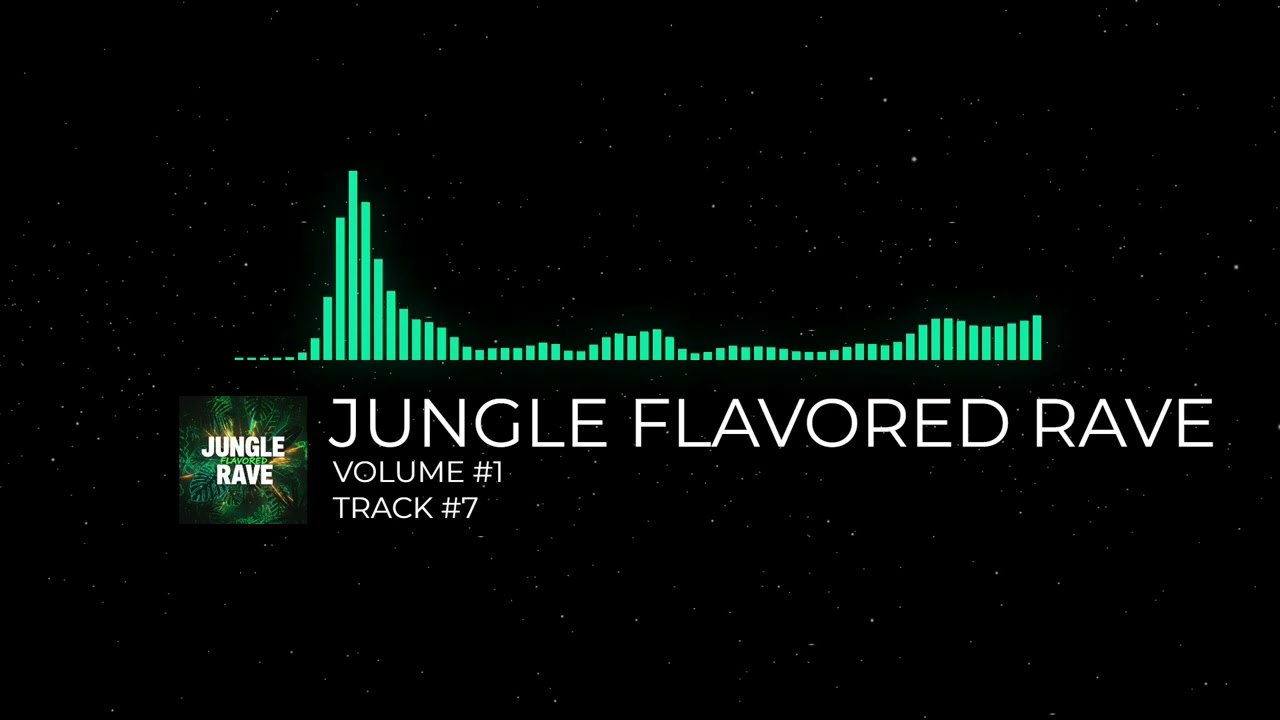 JUNGLE FLAVORED RAVE - [VOLUME #1] [TRACK #7]