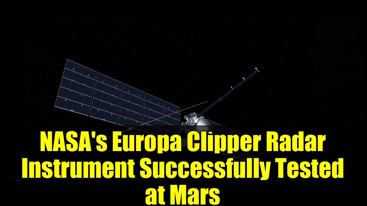 NASA's Europa Clipper Radar Instrument Successfully Tested at Mars
