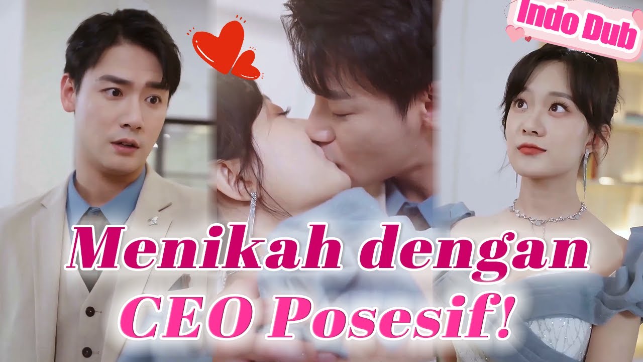 Menikah dengan CEO nakal, ternyata dia sangat posesif dan hanya mencintai saya sepenuh hati!#kdrama
