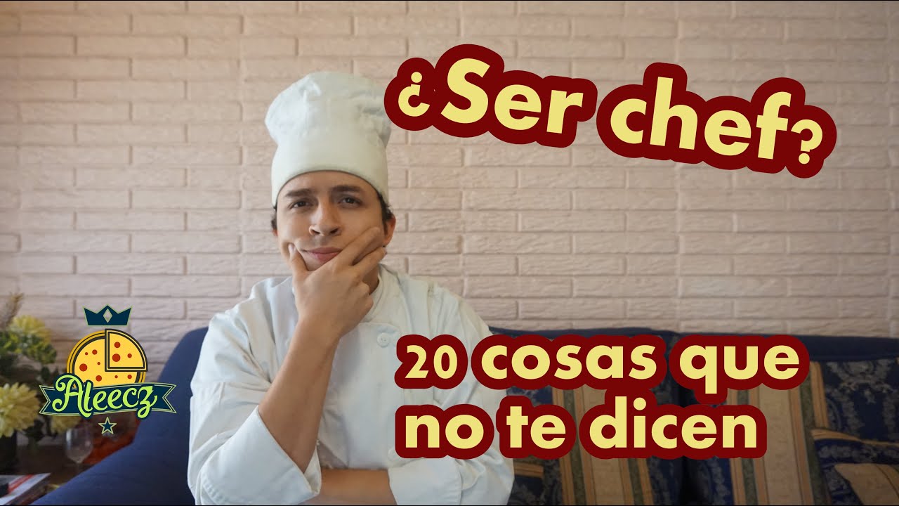 Ser chef | cosas que nunca te dicen