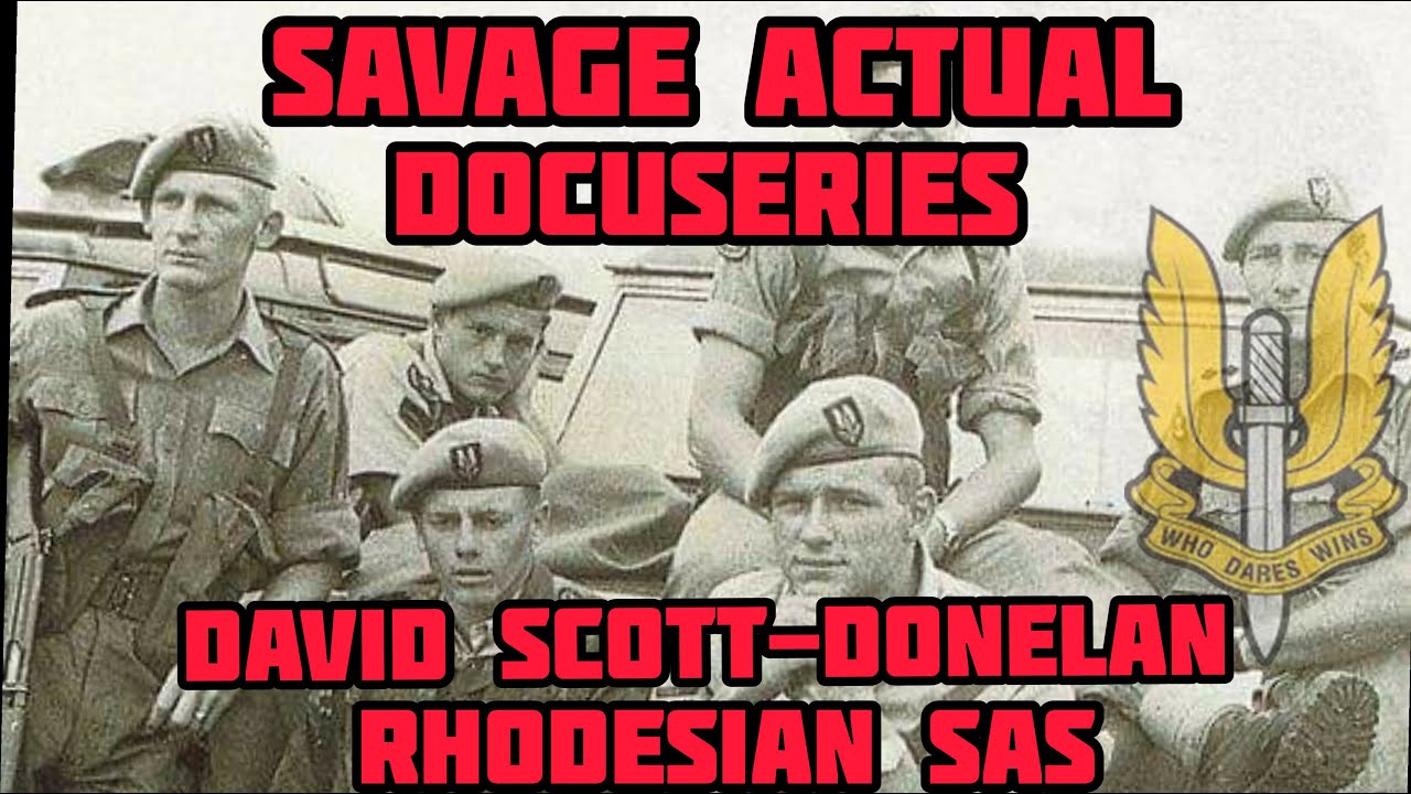 Savage Actual DocuSeries Дэвид Скотт-Донелан Родезийский SAS