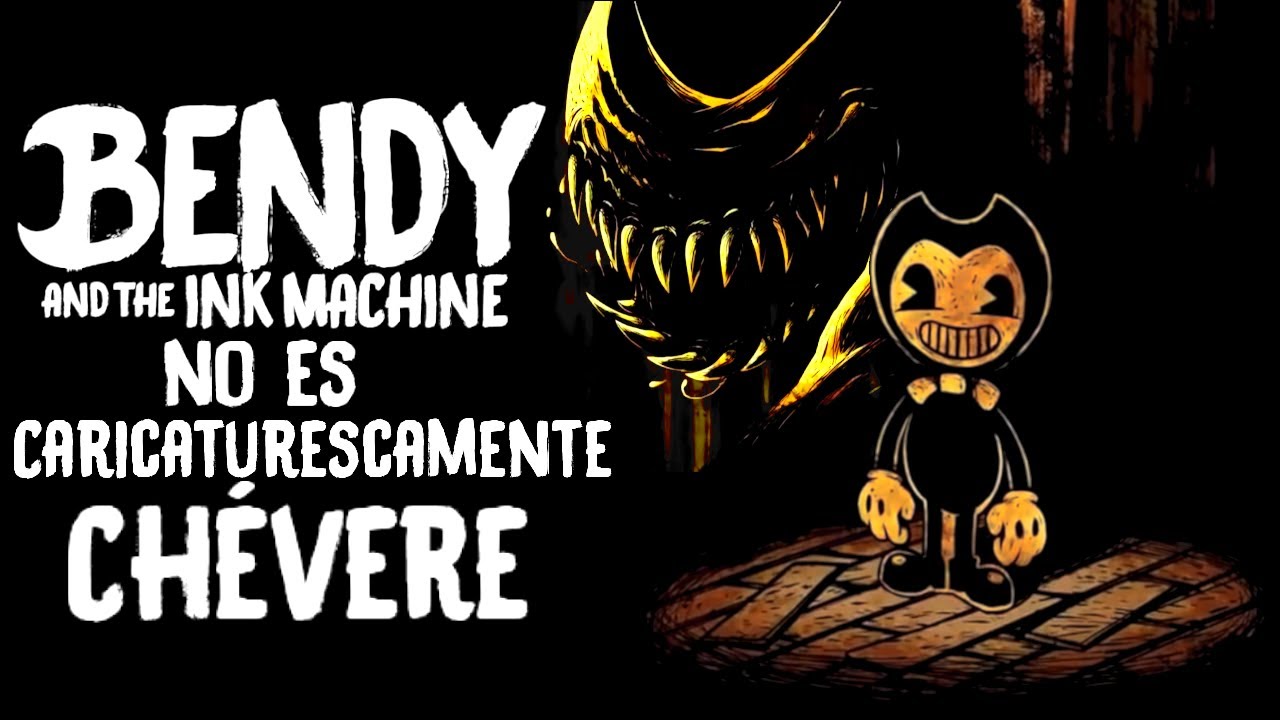 BENDY AND THE INK MACHINE NO ES CARICATURESCAMENTE CHÉVERE - Reseña