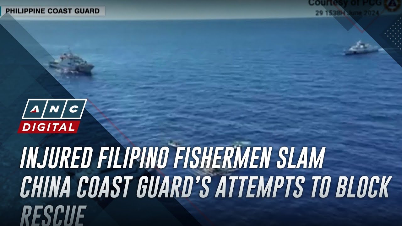 Injured Filipino fishermen slam China Coast Guard’s attempts to block rescue | ANC