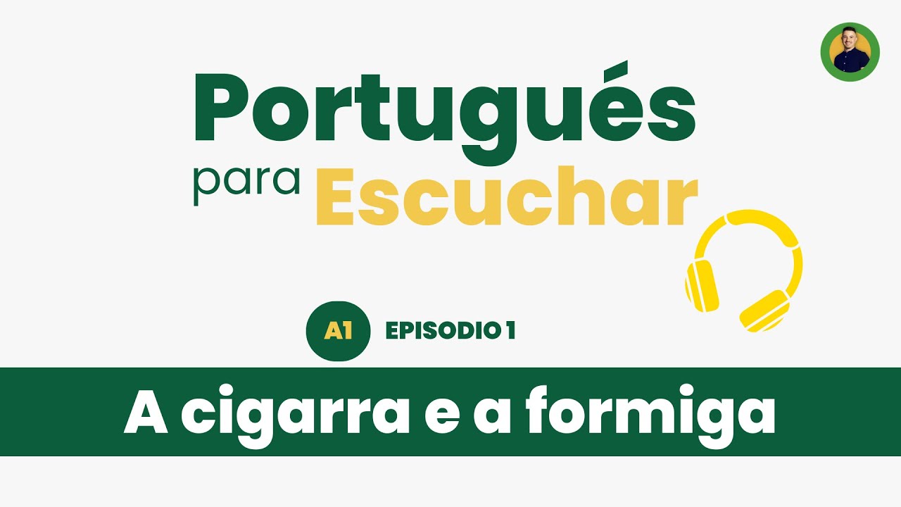 Portugu&eacute;s para Escuchar: AULA 1 | A Cigarra e a Formiga 🎧🇧🇷
