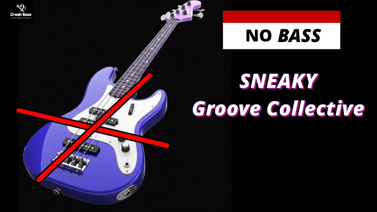 Sneaky - Groove Collective - NO BASS  (Play Along)