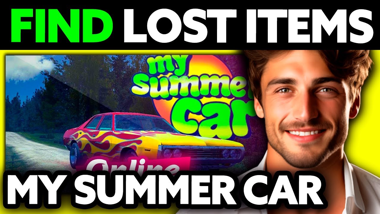 How To Find Lost Items in My Summer Car (2025) - Step by Step