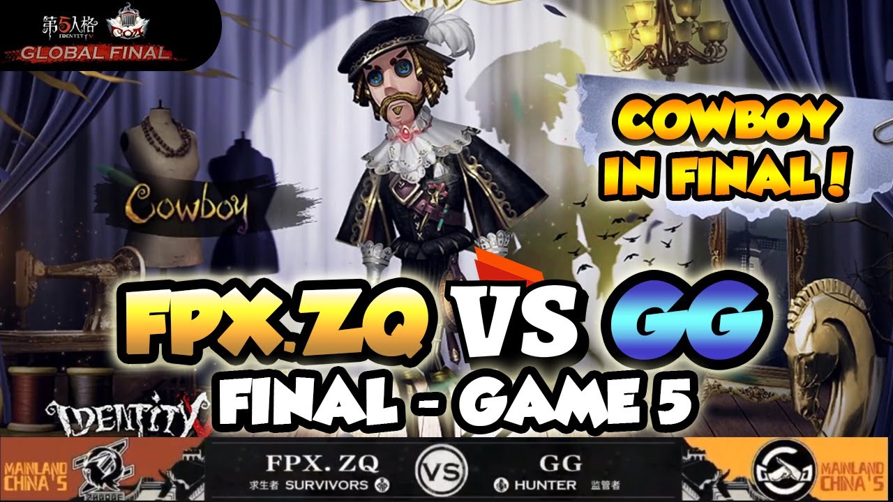 (COA 4 FINAL) FPX ZQ Vs GG Game 5 | 445 COWBOY MAIN! Identity V Call of the Abyss IV Global Final