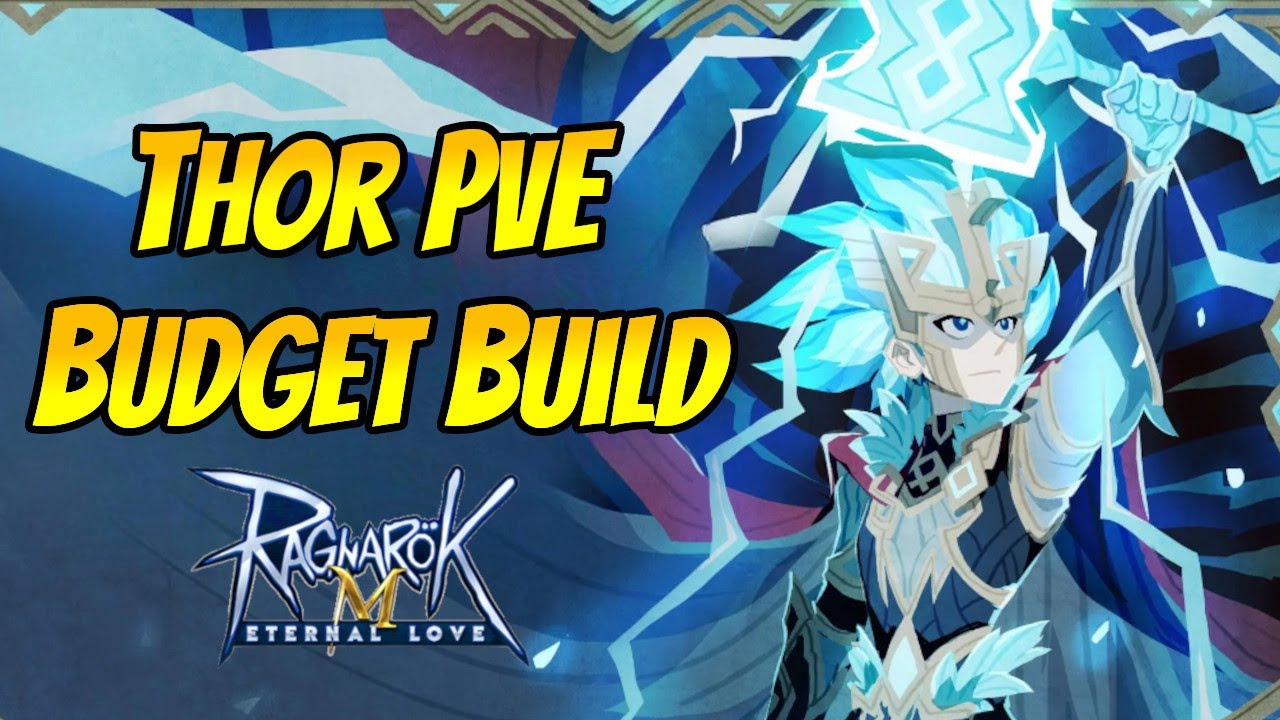 Thor PvE Budget Build and Guide For Constellation Tower and More | Ragnarok Mobile Eternal Love