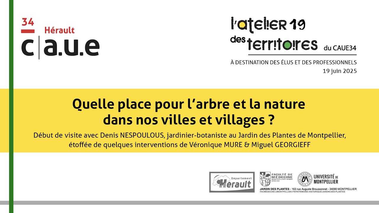 Atelier des territoires n°19 “Quelle place pour l’arbre et la nature dans nos villes et villages ?”