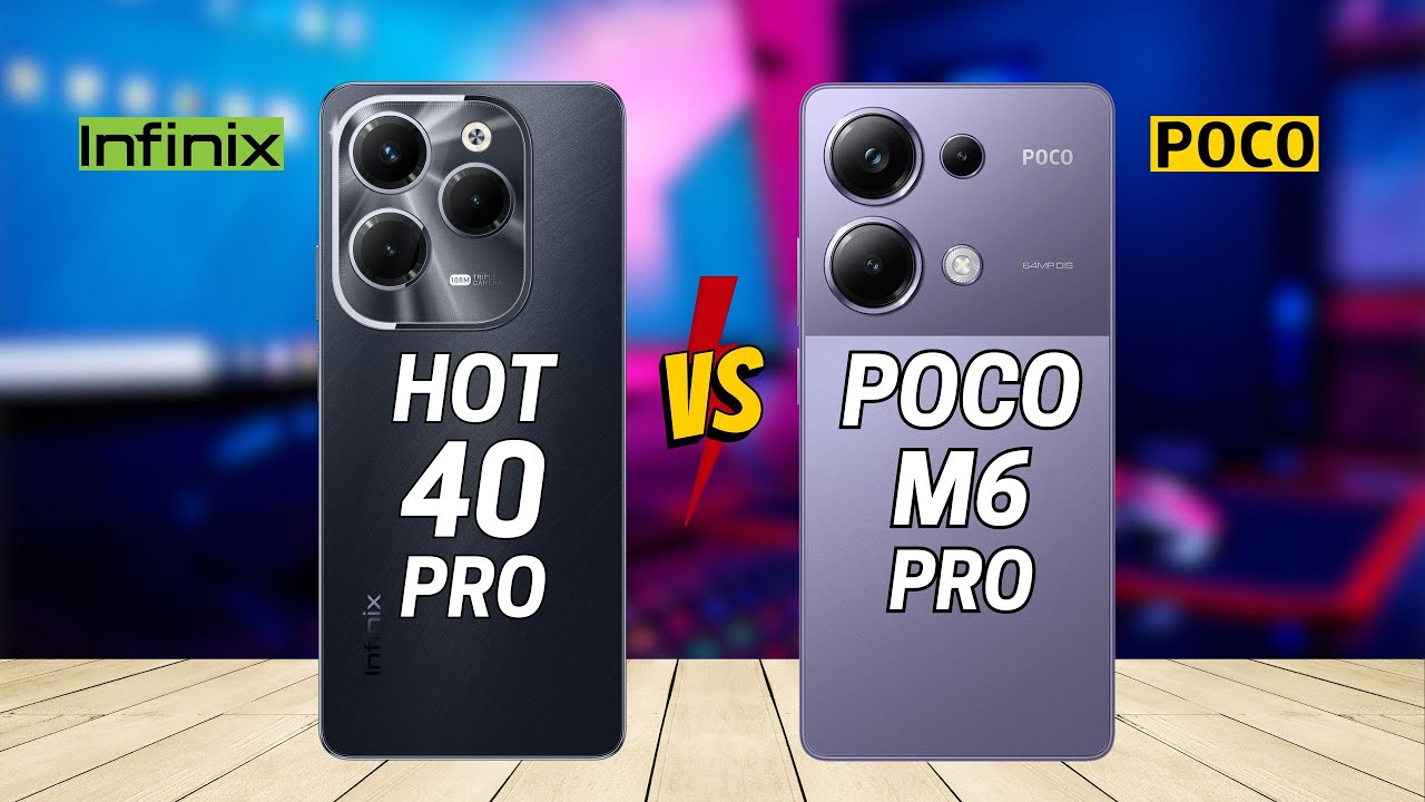 Infinix Hot 40 Pro vs Poco M6 Pro 4G