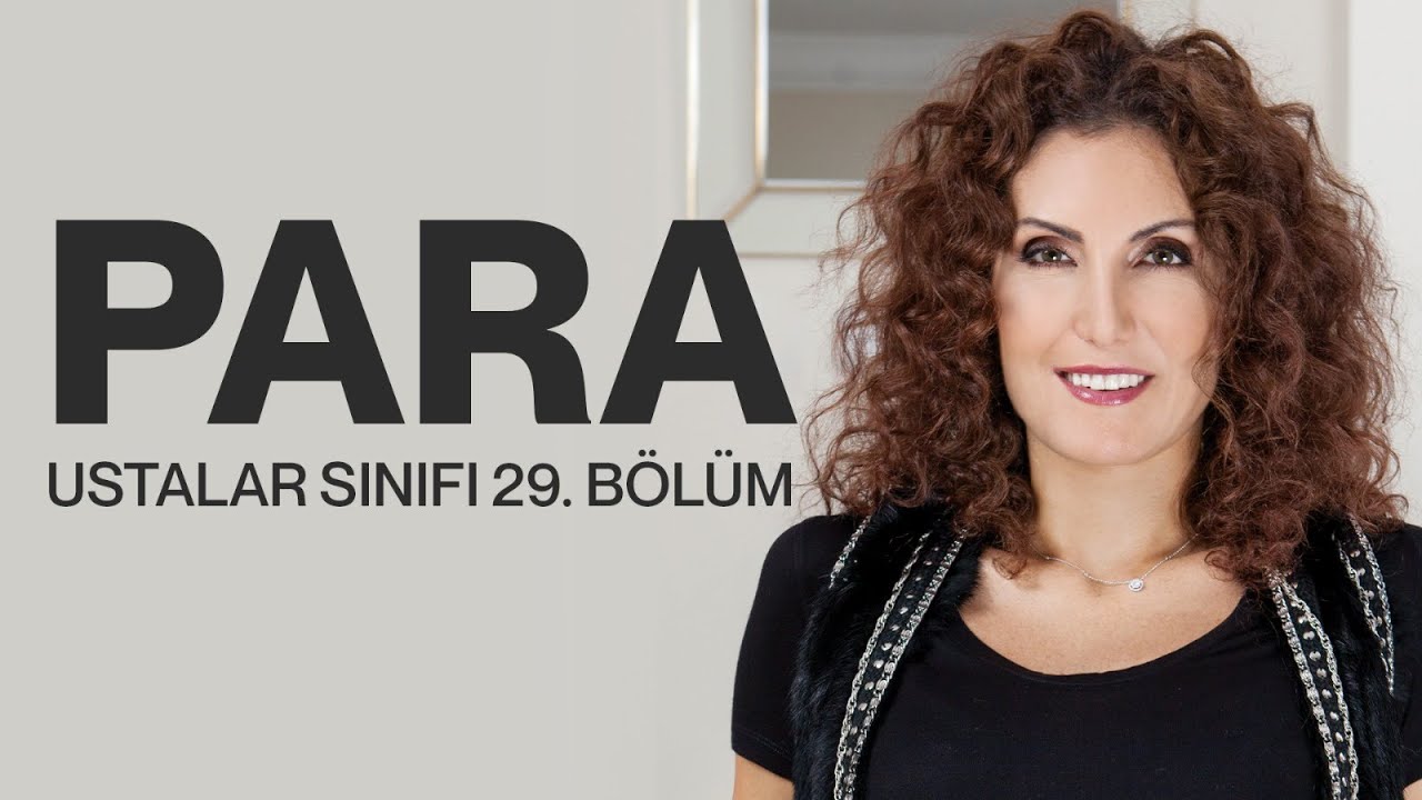 Para! Ustalar Sınıfı 29. Bölüm | Nevşah Fidan Karamehmet