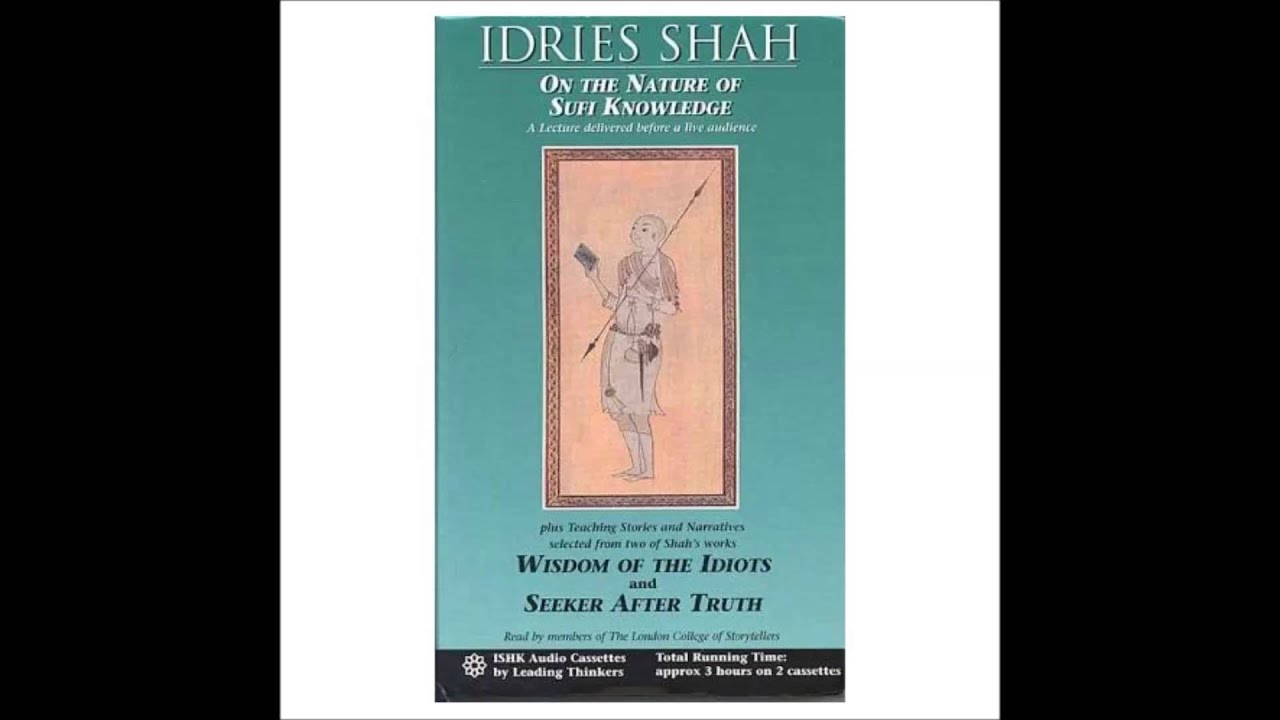 On the Nature of Sufi Knowledge part 2 of 2