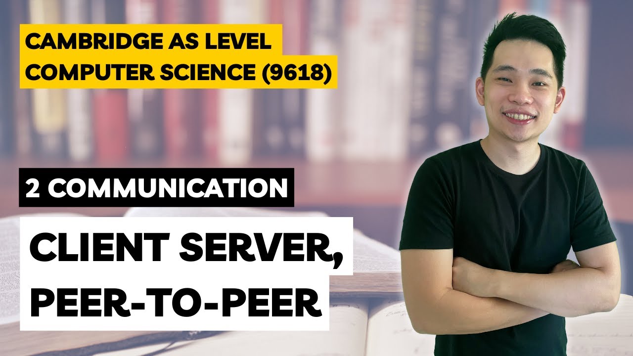 Client-Server vs Peer-To-Peer - A Level Computer Science 9618 Paper 1