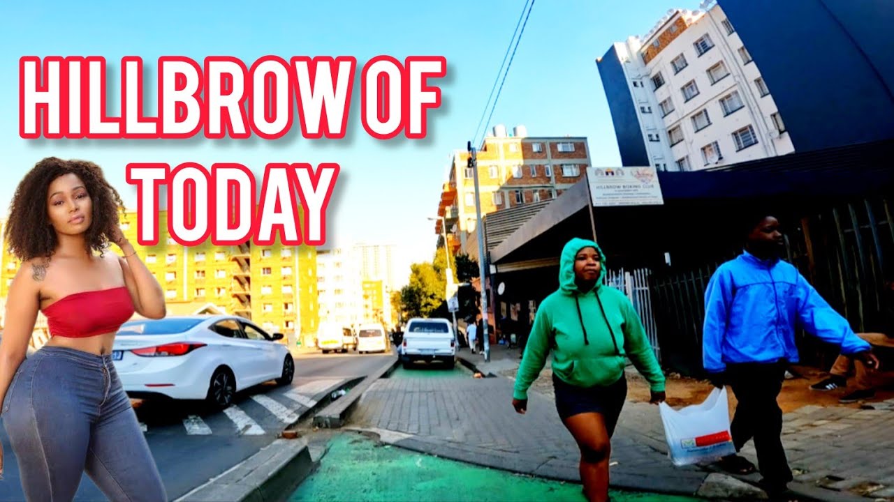 why this neighbourhood is feared?How is Hillbrow of today Johannesburg South Africa ?