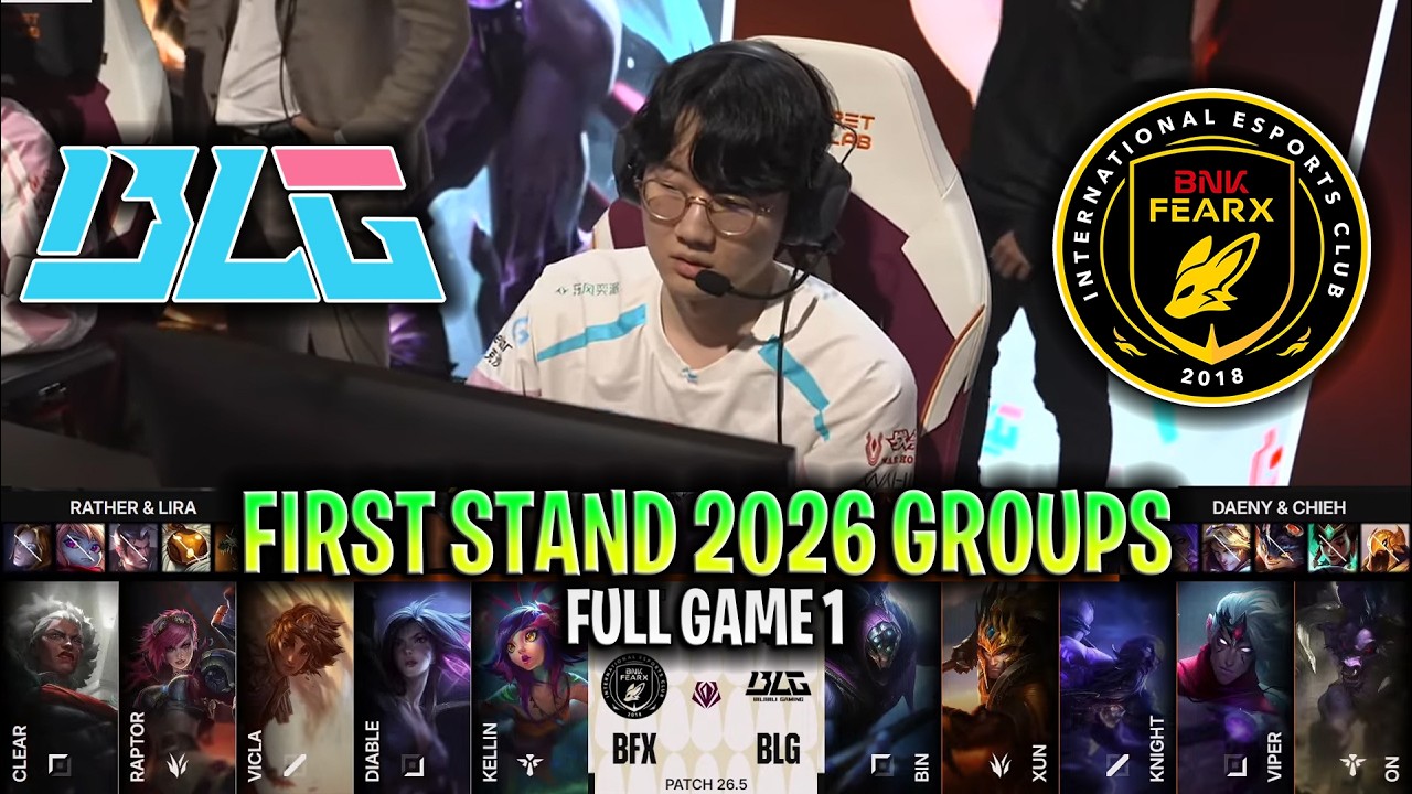 BLG vs BFX GAME 1 2026 FIRST STAND GROUPS | FULL GAME | BLG vs BNK FEARX G1 2026 FIRST STAND