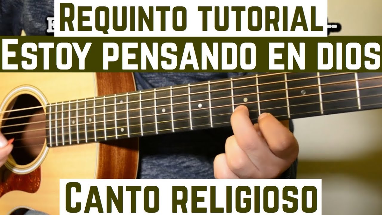Estoy Pensando en Dios - Requinto / Intro Tutorial de Guitarra ( Canto Religioso ) TABS