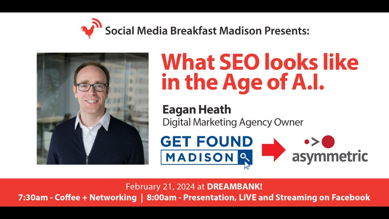 What SEO Looks Like in the Age of A I | Eagan Heath | SMBMadison