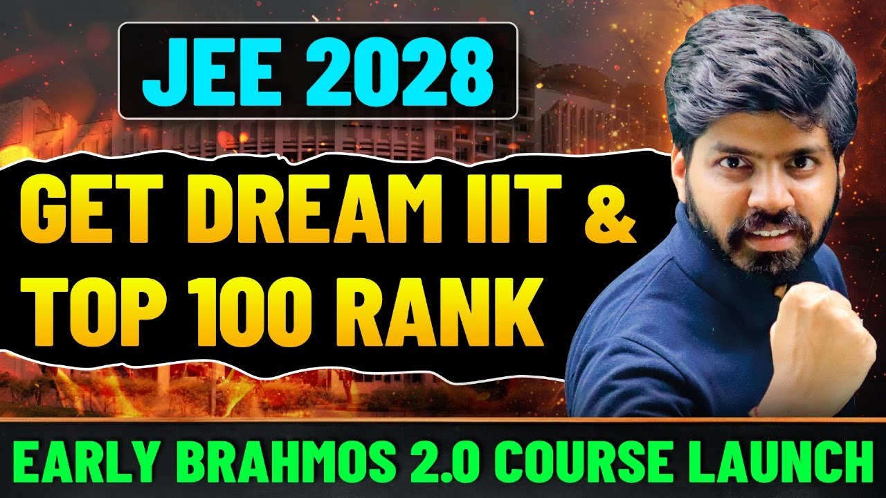 JEE 2028 Most POWERFUL eSaral Early Brahmos 2.0 ⚡🔥| IIT Preparation from Class 10 | JEE 2028 Roadmap