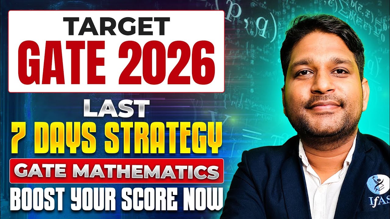 Best GATE Mathematics Preparation Tips & Strategy for Last 7 Days | IFAS