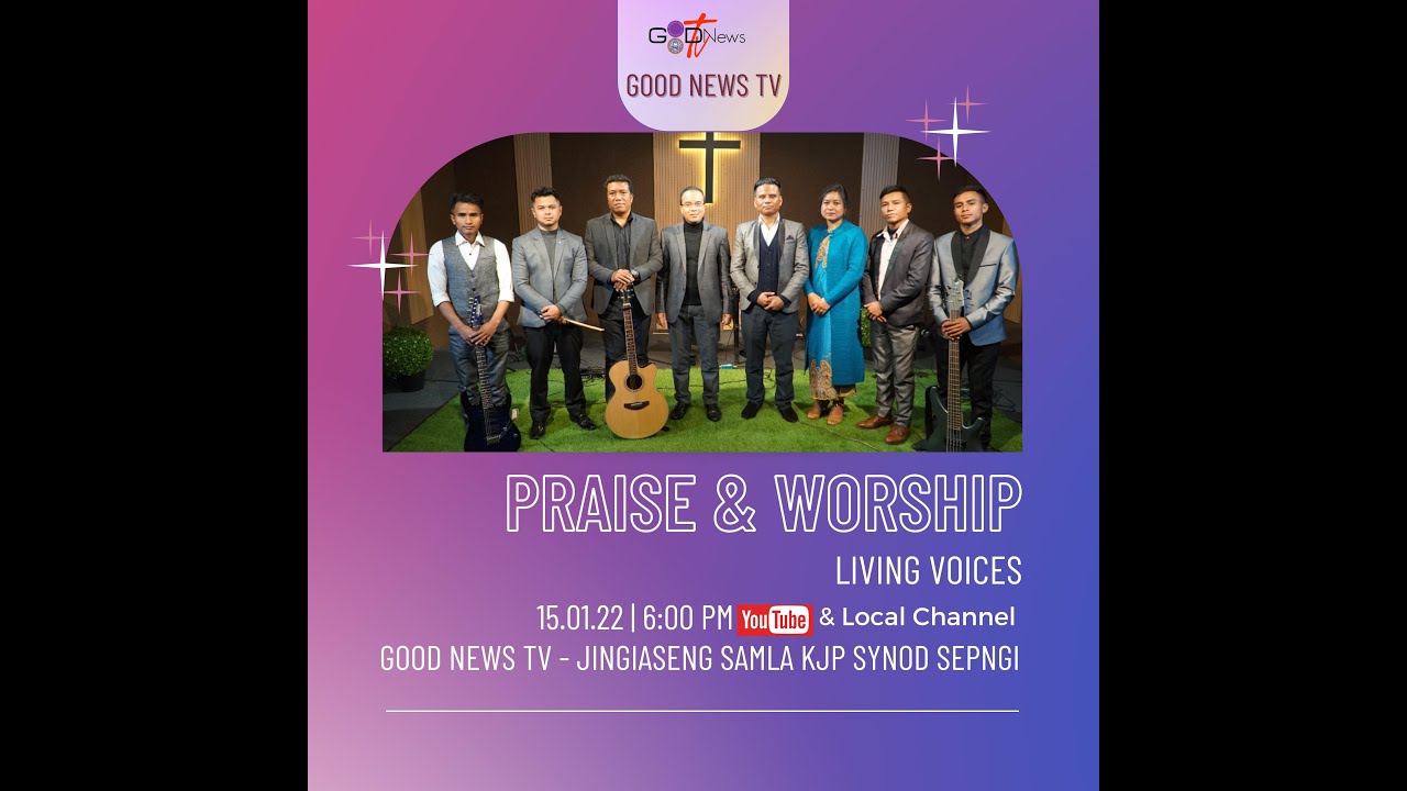 PRAISE AND WORSHIP || LIVING VOICES || 15.01.22.
